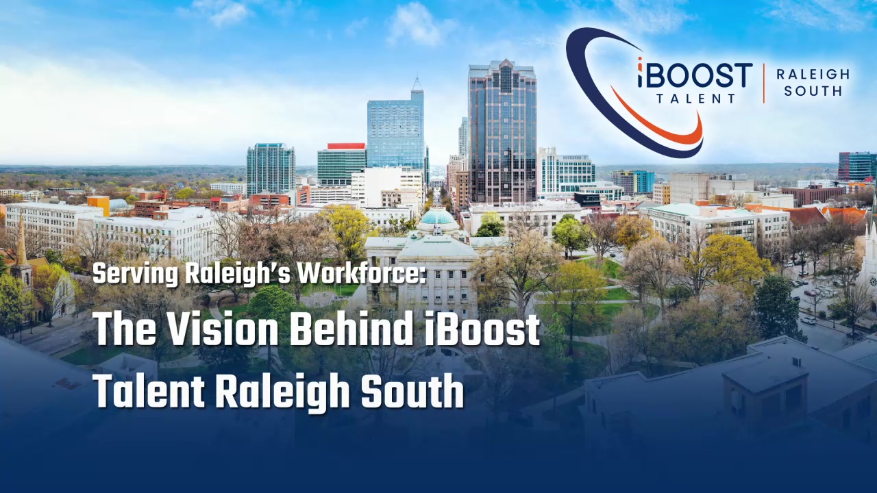 Next-Generation Raleigh Workforce Solutions Powered by iBoost Talent ...